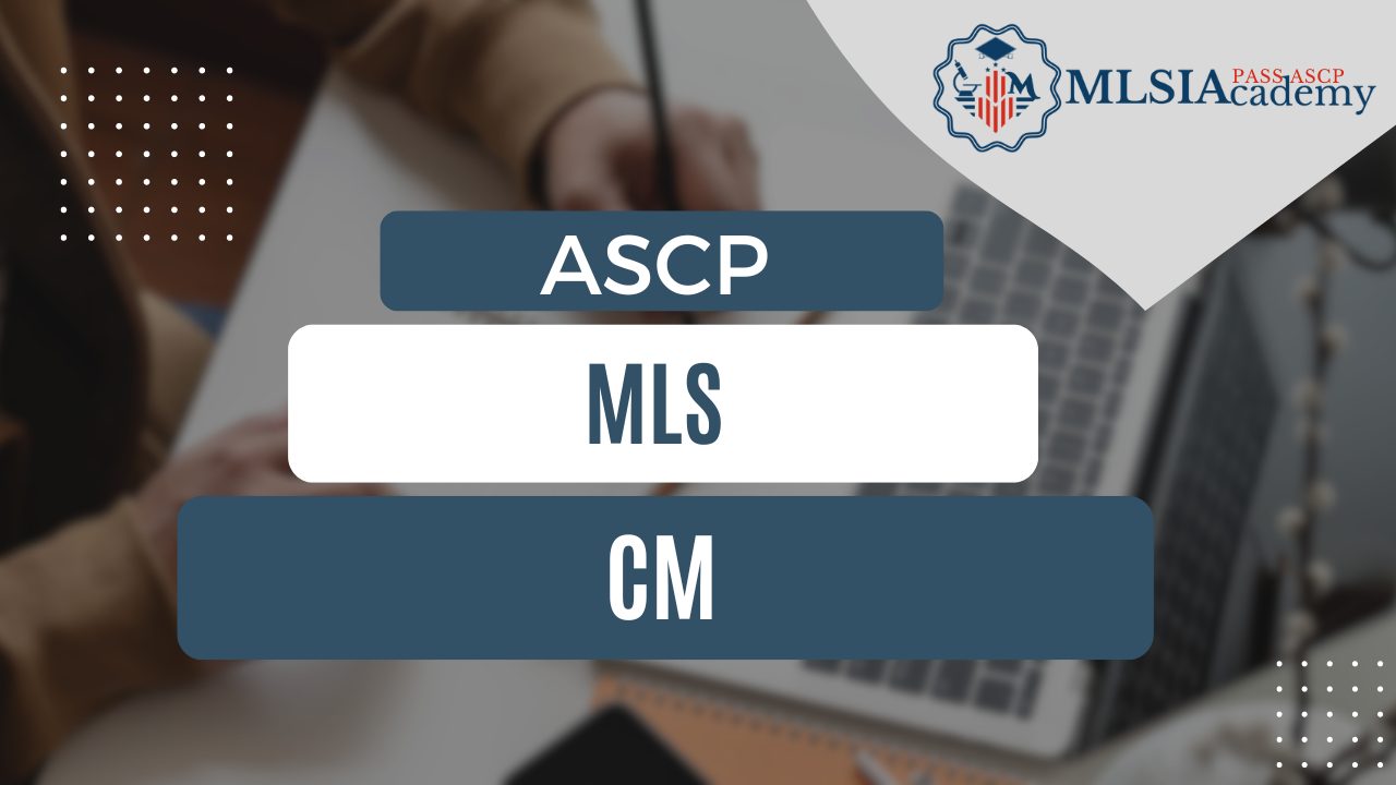 ASCP MLS CM by MLSIAcademy