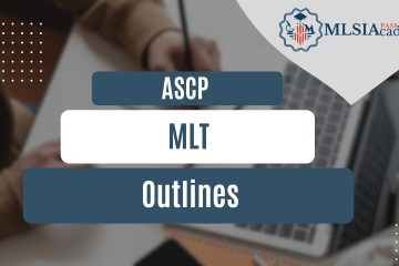 ASCP MLT Outlines by MLSIAcademy
