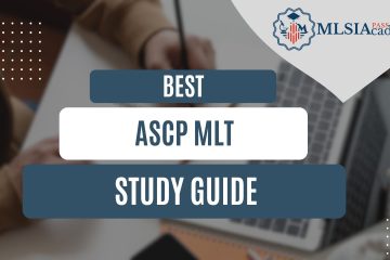 Best ASCP MLT Study Guide by MLSIAcademy