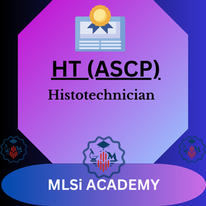 HT ASCP Histotechnician Certification by MLSIACADEMY