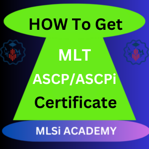 How to get MLT ASCP certificate by MLSIA