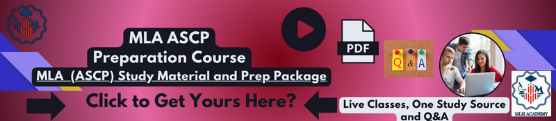MLA ASCP Preparation Course by MLSIACADEMY