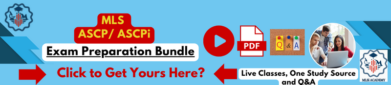 MLS ASCP Exam Flashcards and Preparation by MLSIACADEMY MLS ASCP Flashcards and Preparation by MLSIA