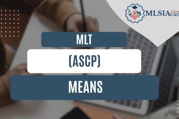MLT (ASCP) Means by MLSIAcademy
