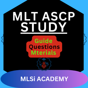 MLT ASCP Study Guide Materials Questions by MLSIA